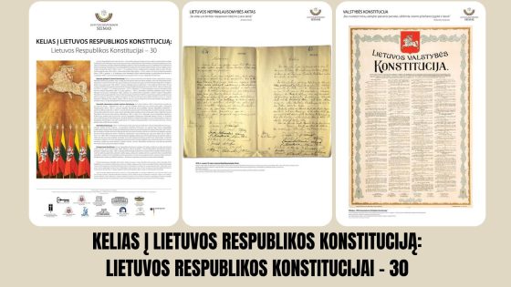 KELIAS Į LIETUVOS RESPUBLIKOS KONSTITUCIJĄ: Lietuvos Respublikos Konstitucijai – 30